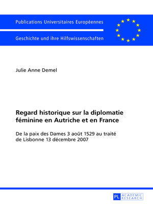 cover image of Regard historique sur la diplomatie féminine en Autriche et en France